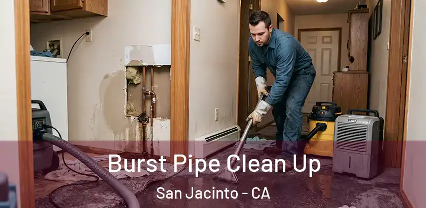  Burst Pipe Clean Up San Jacinto - CA