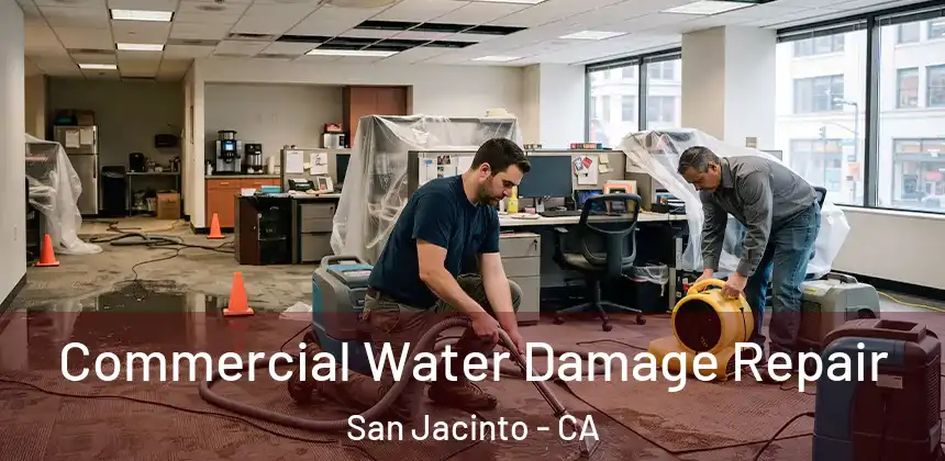 Commercial Water Damage Repair San Jacinto - CA