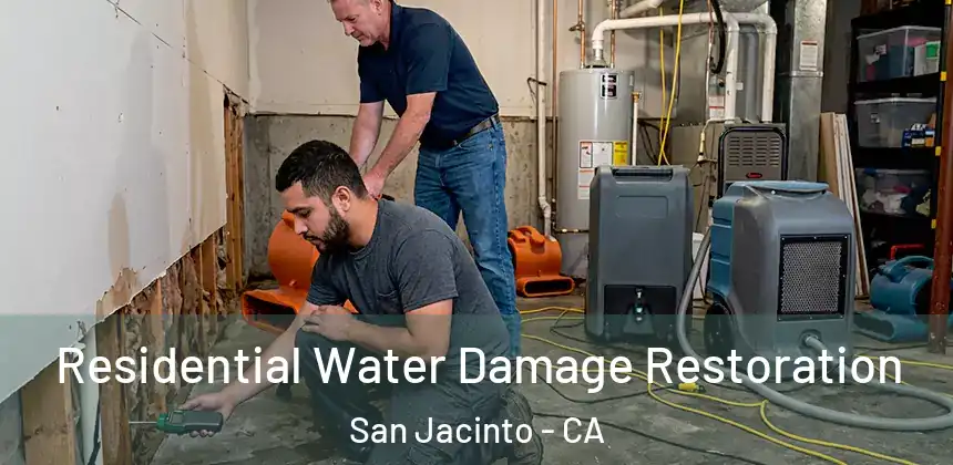  Residential Water Damage Restoration San Jacinto - CA